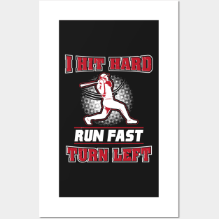 BASEBALL: Hit Hard Run Fast Turn Left Gift Posters and Art